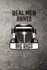 Real Men Drives Big Rigs