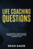 Life Coaching Questions: Success Model, Growth Mindset, Powerful Coaching Questions, Leadership Skills