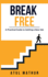 Break Free: A Practical Guide to Getting a New Job