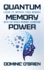 Quantum Memory Power: Learn to Improve Your Memory With the World Memory Champion