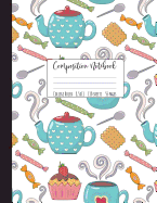 Composition Notebook College Ruled: Teacups Notebook, School Notebooks, Tea Composition Book, Tea Gifts, Cute Composition Notebooks for Girls, College Notebooks, 8.5" X 11"