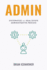 Admin: Systematize Your Real Estate Administrative Process
