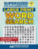 Supersized for Challenged Eyes: Large Print Word Search Puzzles for the Visually Impaired (Supersized for Challenged Eyes Super Large Print Word Search Puzzles)