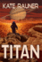 Titan: Colonizing Saturn's Moon (Saturn's Moon Trilogy)