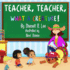 Teacher, Teacher, What a Creature!