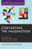 Converting the Imagination: Teaching to Recover Jesus' Vision for Fullness of Life