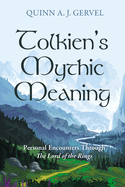 Tolkien's Mythic Meaning