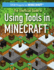 The Unofficial Guide to Using Tools in Minecraft (Stem Projects in Minecraft)