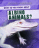 What Do You Know About Albino Animals? (Crazy Creatures of the Animal Kingdom)