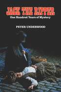 Jack the Ripper: One Hundred Years of Mystery (Crime-Horror-Hollywood)