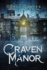 Craven Manor: a Haunted House Horror With Gothic Secrets