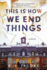This is How We End Things: a Novel
