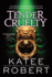 Tender Cruelty
