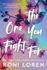 The One You Fight for