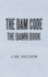 The Dam Code: the Damn Book