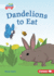 Dandelions to Eat Format: Paperback