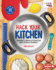 Hack Your Kitchen: Discover a World of Food Fun With Science Buddies �