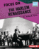 Focus on the Harlem Renaissance Format: Library Bound