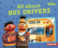 All About Bus Drivers Format: Library Bound