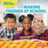 Making Friends at School Format: Library Bound