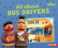 All About Bus Drivers Format: Paperback