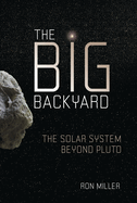 The Big Backyard: the Solar System Beyond Pluto