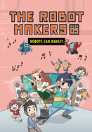 Robots Can Dance? Format: Library Bound