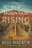 Red Mountain Rising: a Novel (Red Mountain Chronicles)