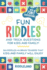 Fun Riddles & Trick Questions for Kids and Family: 300 Riddles and Brain Teasers That Kids and Family Will Enjoy-Ages 7-9 8-12