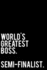 World? S Greatest Boss Semi-Finalist: 110-Page Funny Sarcastic Blank Lined Journal Makes Great Boss, Office Or Gag Gift Idea, 6"X9"
