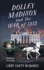 Dolley Madison and the War of 1812: America's First Lady (Remember the Ladies)