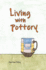 Living With Pottery