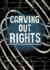 Carving Out Rights From Inside the Prison Industrial Complex