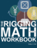 The Rigging Math Made Simple Workbook