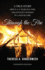 Through the Fire About a Four Year Old Girl Maliciously Burned in a House Fire