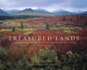 Treasured Lands: a Photographic Odyssey Through America's National Parks, Third Expanded Edition
