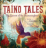 Ta�no Tales: The Secret of the Hummingbird