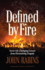 Defined By Fire: Seven Life-Changing Lessons From Devastating Tragedy