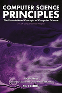 Computer Science Principles: the Foundational Concepts of Computer Science-for Ap� Computer Science Principles