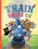 The Train Rolls on: a Rhyming Childrens Book That Teaches Perseverance and Teamwork: 1