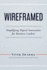 Wireframed: Simplifying Digital Innovation for Business Leaders