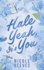 Hale Yeah, It's You