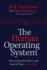 The Human Operating System: Recovering the Heart and Soul of Your Leadership