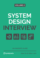 System Design Interview-an Insider's Guide: Volume 2