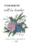 Tomorrow Will Be Kinder (Evolved Poetry)