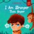 I Am Stronger Than Anger