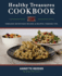Healthy Treasures Cookbook: Fabulous Nutritious Recipes and Helpful Cooking Tips