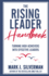 The Rising Leader Handbook: Turning High Achievers Into Effective Leaders, Silverman, Mark J.