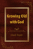Growing Old With God