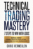 Technical Trading Mastery, Second Edition: 7 Steps To Win With Logic